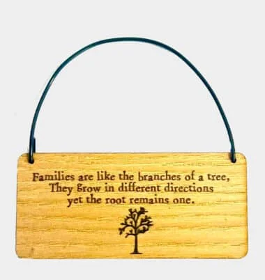 Families are like the branches of a tree